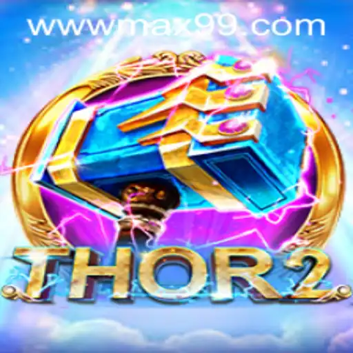 Dive into the Thrilling World of Thor2 with MAX99