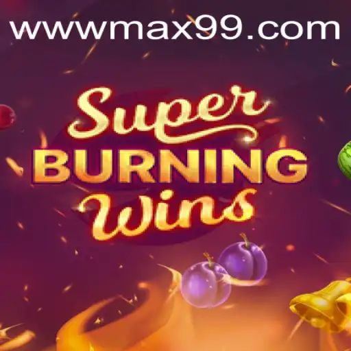 SuperBurningWins: The Ultimate Casino Experience with MAX99