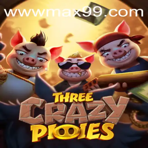 Experience the Thrill of ThreeCrazyPiggies with MAX99